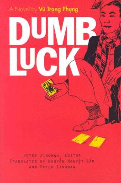 Dumb Luck: A Novel by Vu Trong Phung