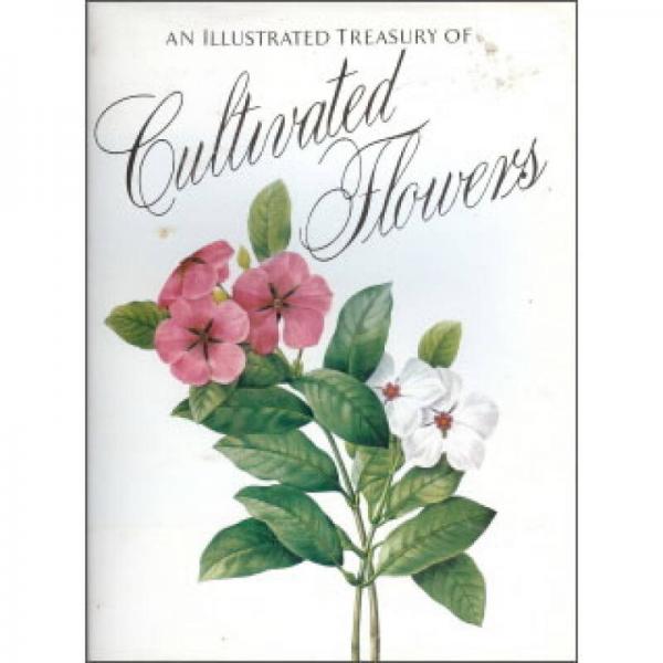 Illustrated Treasury of Cultivated Flowers
