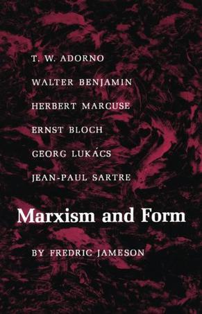 Marxism and Form：Twentieth-Century Dialectical Theories of Literature