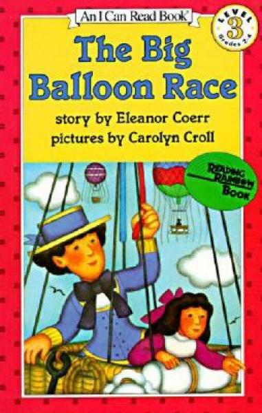 The Big Balloon Race (I Can Read, Level 3)热气球大赛 英文原版