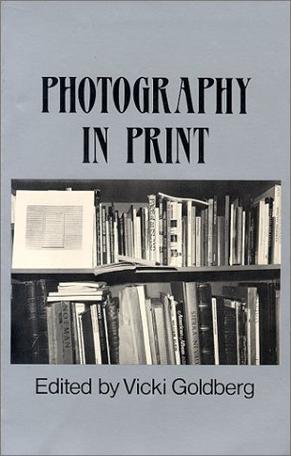 Photography in Print：Writings from 1816 to the Present