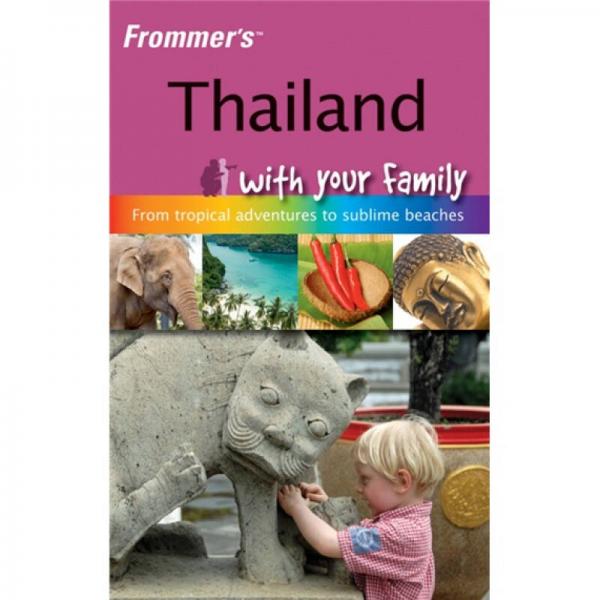 Frommer's Thailand with your Family[泰国家庭游]