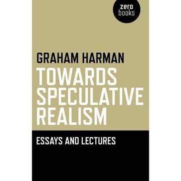 Towards Speculative Realism：Essays and Lectures