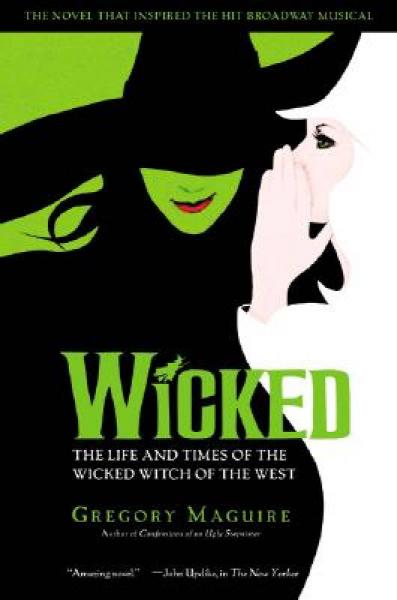 Wicked: The Life and Times of the Wicked Witch of the West (Musical Tie-in Edition)[新绿野仙踪]
