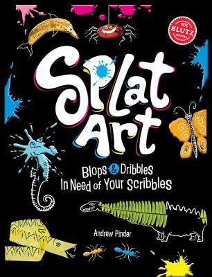 SplatArt:Blops&DribblesinNeedofYourScribbles