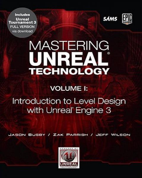 Mastering Unreal Technology, Volume I：Mastering Unreal Technology, Volume I