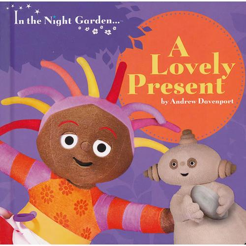 In the Night Garden: A Lovely Present [Board Book]花园宝宝：可爱的礼物 