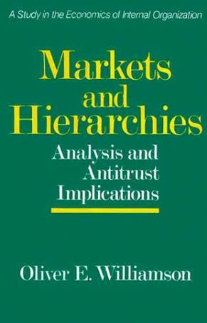 Markets and Hierarchies：Analysis and Antitrust Implications
