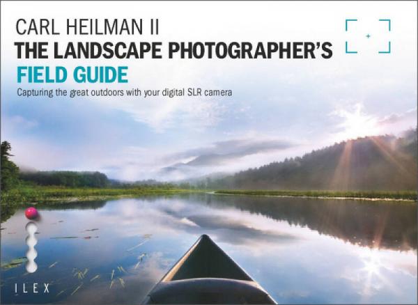 The Landscape Photographer's Field Guide[風(fēng)光攝影的領(lǐng)域指南]