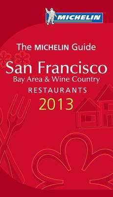 MichelinGuideSanFrancisco2013:Restaurants&Hotels