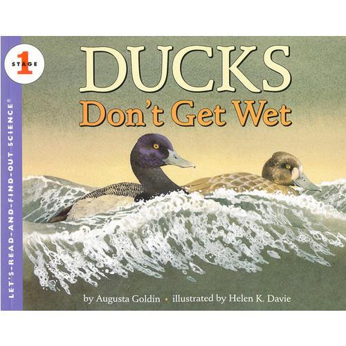 Ducks Don't Get Wet (Let's Read and Find Out)  自然科学启蒙1：野鸭的羽毛不会湿