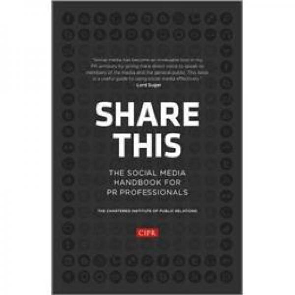 Share This: The Social Media Handbook for PR Professionals[共享：公關(guān)專業(yè)人士用社會媒體手冊]
