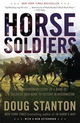 HorseSoldiers:TheExtraordinaryStoryofaBandofUSSoldiersWhoRodetoVictoryinAfghanistan