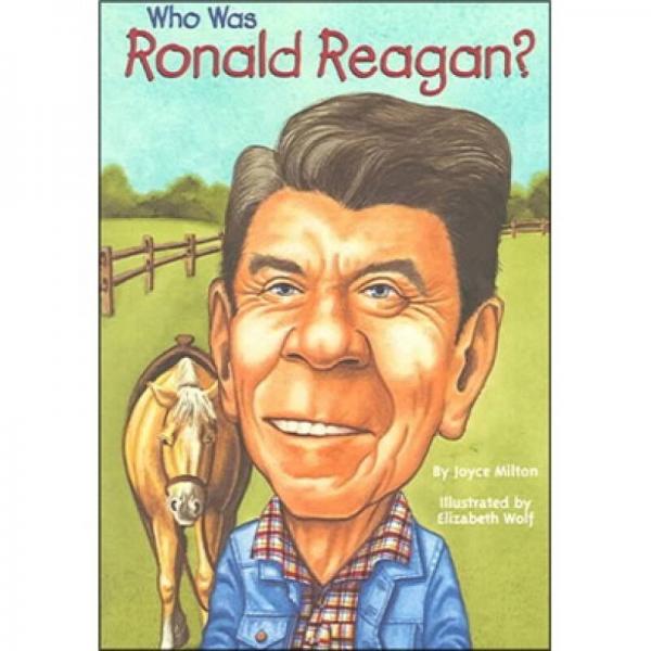 Who Was Ronald Reagan?