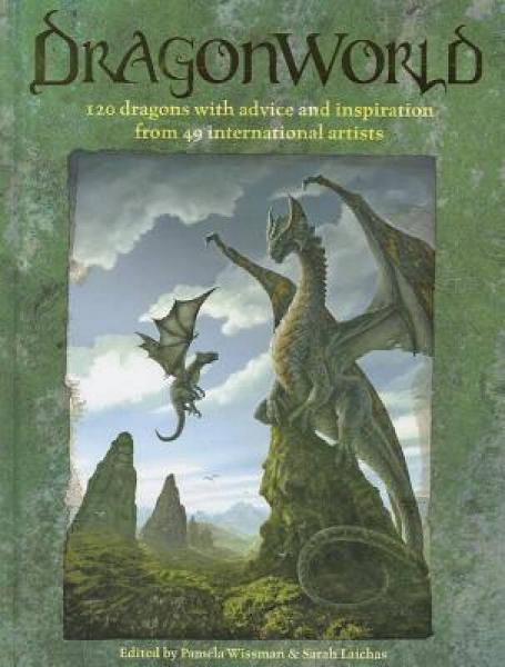 DragonWorld: 120 Dragons with Advice and Inspiration from 49 International Artists