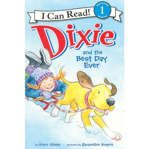 Dixie and the Best Day Ever (I Can Read Level 1)黛西最好的一天