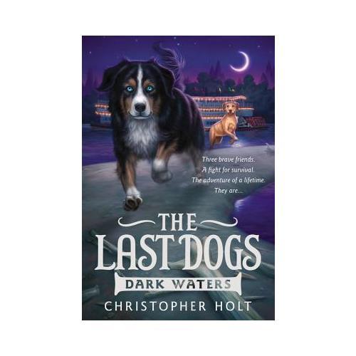 【预订】The Last Dogs: Dark Waters