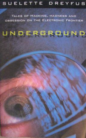Underground：Tales of Hacking, Madness, and Obsession on the Electronic Frontier