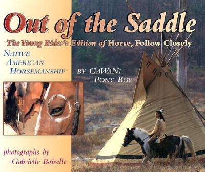 OutoftheSaddle:TheYoungRider'sEditionofHorse,FollowClosely