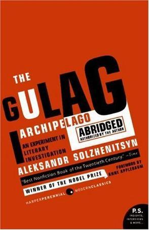 The Gulag Archipelago 1918-1956 Abridged：An Experiment in Literary Investigation