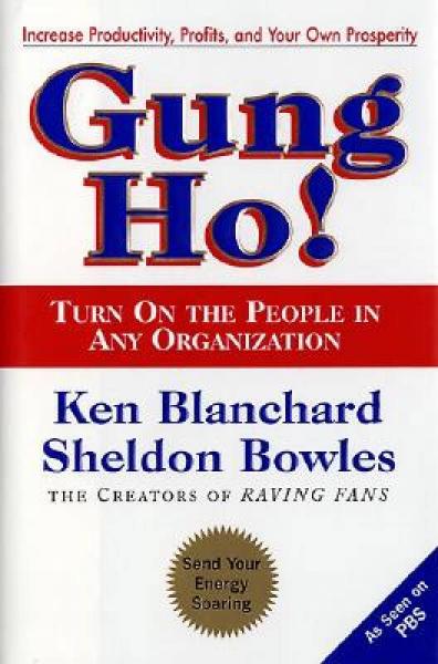 gung ho! turn on the people in any organization