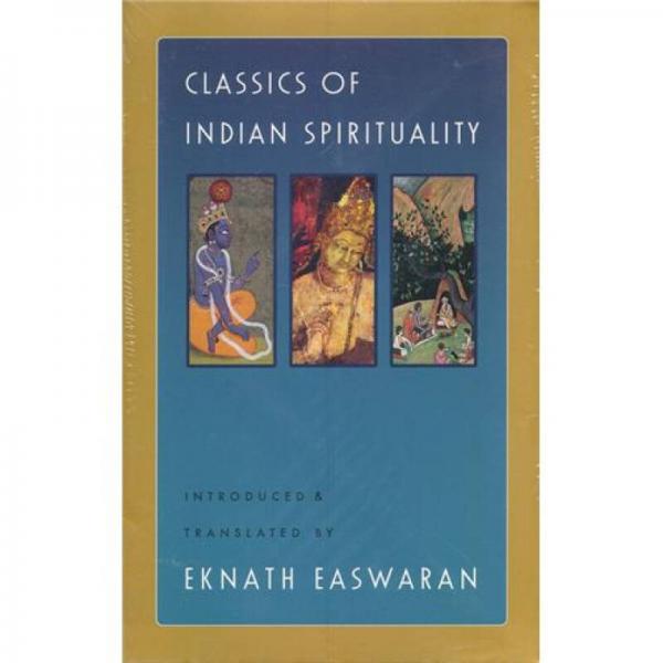 Classics of Indian Spirituality: The Bhagavad Gita, Dhammapada and Upanishads