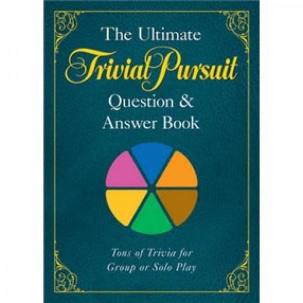 The Ultimate TRIVIAL PURSUIT Question & Answer Book