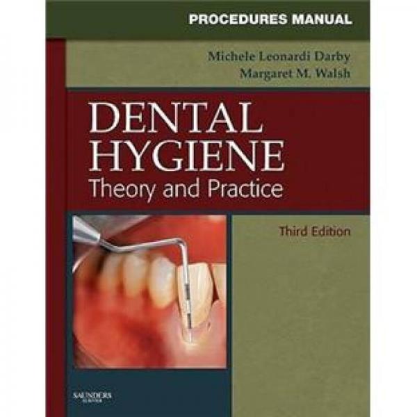 Procedures Manual to Accompany Dental Hygiene: Theory and Practice