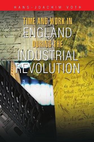 Time and Work in England during the Industrial Revolution