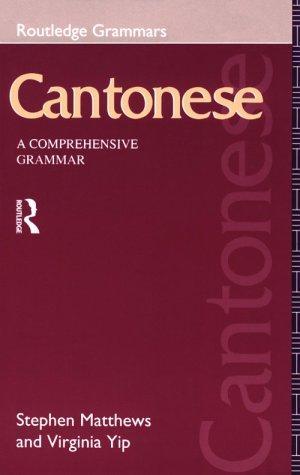 Cantonese: A Comprehensive Grammar 