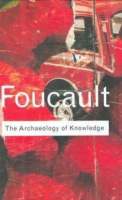 The Archaeology of Knowledge (Routledge Classics)
