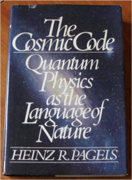 The Cosmic Code：Quantum Physics As the Language of Nature