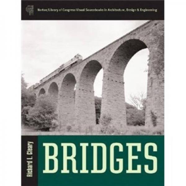 Bridges (Norton/Library of Congress Visual Sourcebooks)