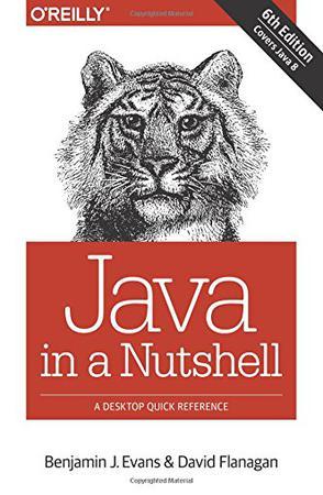 Java in a Nutshell, 6th Edition：A Desktop Quick Reference