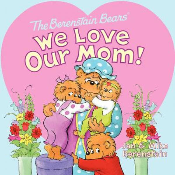 The Berenstain Bears: We Love Our Mom! 貝貝熊：我們愛媽媽！