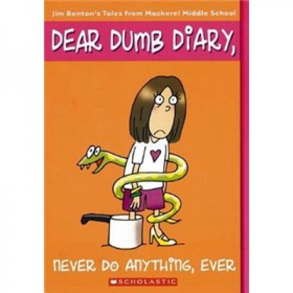 Never Do Anything, Ever