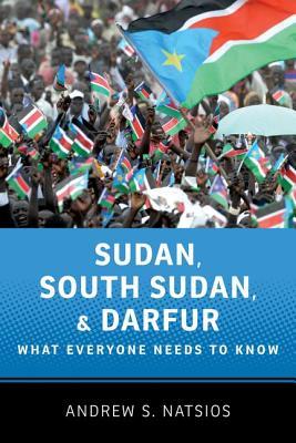 Sudan,SouthSudan,andDarfur:WhatEveryoneNeedstoKnow
