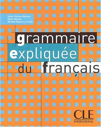 Grammaire expliquee du Francais