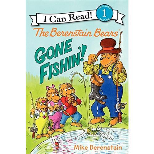 The Berenstain Bears: Gone Fishin'! (I Can Read Level 1)贝贝熊去钓鱼