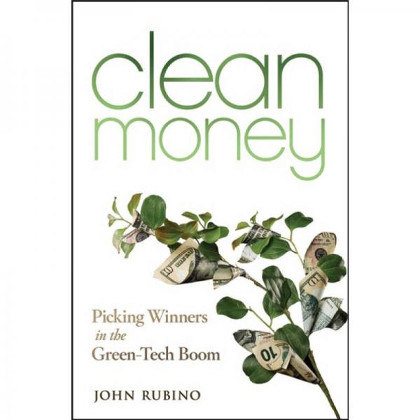 Clean Money: Picking Winners in the Green Tech Boom[绿色技术成就干净钱]