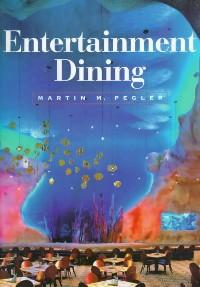 Enterainment dining
