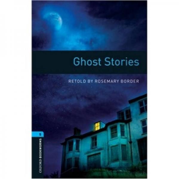 Oxford Bookworms Library Third Edition Stage 5: Ghost Stories
