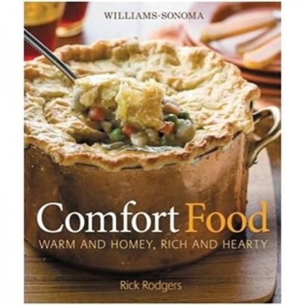 Williams-Sonoma Comfort Food: Warm and Homey, Rich and Hearty