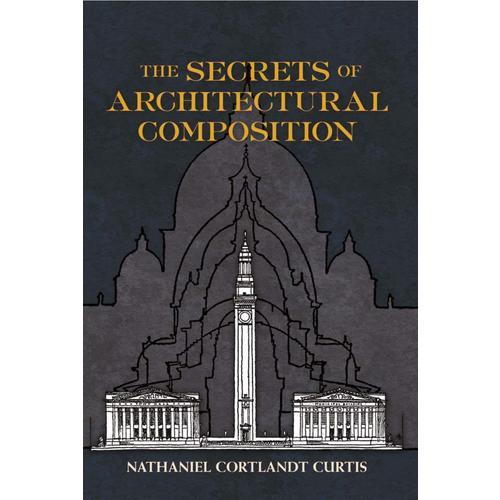 The Secrets of Architectural Composition