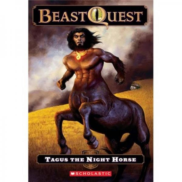 Tagus the Night Horse (Beast Quest #4)  勇斗怪兽系列#04：黑夜之马塔古斯