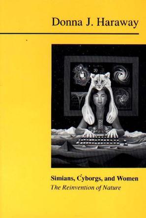 Simians, Cyborgs and Women：Simians, Cyborgs and Women