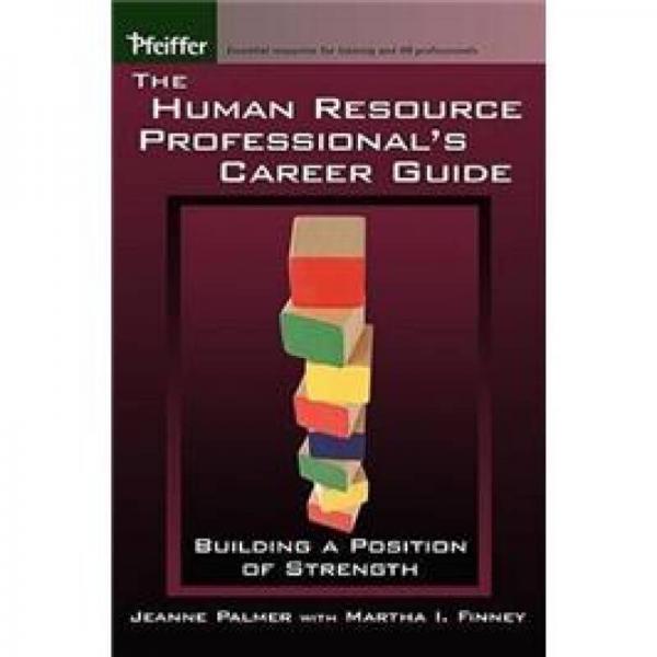 The Human Resource Professional's Career Guide: Building a Position of Strength