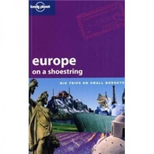 Lonely Planet: Europe on a Shoestring孤獨(dú)星球：歐洲經(jīng)濟(jì)游
