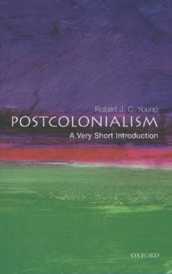 Postcolonialism:AVeryShortIntroduction