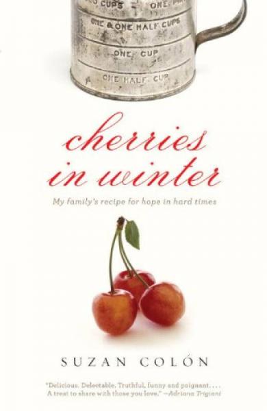 Cherries in Winter: My Family's Recipe for Hope 